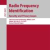 Radio Frequency Identification: Security and Privacy Issues: 10th International Workshop, RFIDSec 2014, Oxford, UK, July 21-23, 2014, Revised Selected Papers eBook