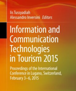 Information and Communication Technologies in Tourism 2015: Proceedings of the International Conference in Lugano, Switzerland, February 3 - 6, 2015 eBook