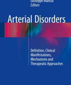 Arterial Disorders: Definition, Clinical Manifestations, Mechanisms and Therapeutic Approaches eBook