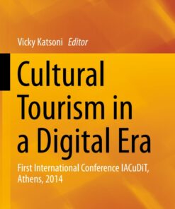 Cultural Tourism in a Digital Era: First International Conference IACuDiT, Athens, 2014 eBook