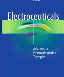 Electroceuticals: Advances in Electrostimulation Therapies eBook