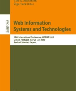 Web Information Systems and Technologies: 11th International Conference, WEBIST 2015, Lisbon, Portugal, May 20-22, 2015, Revised Selected Papers eBook