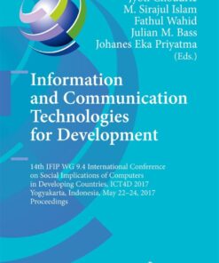 Information and Communication Technologies for Development 14th IFIP WG 9.4 International Conference on Social Implications of Computers in Developing Countries, ICT4D 2017, Yogyakarta, Indonesia, May 22-24, 2017, Proceedings  eBook