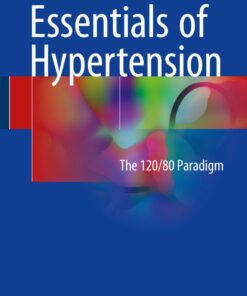 Essentials of Hypertension: The 120/80 paradigm eBook
