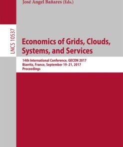 Economics of Grids, Clouds, Systems, and Services 14th International Conference, GECON 2017, Biarritz, France, September 19-21, 2017, Proceedings Cover image: Economics of Grids, Clouds, Systems, and Services 9783319680651 View Enlarged Cover Image Share this ebook wi eBook