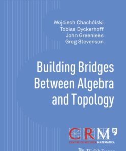 Building Bridges Between Algebra and Topology eBook