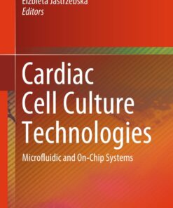 Cardiac Cell Culture Technologies: Microfluidic and On-Chip Systems eBook