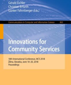 Innovations for Community Services: 18th International Conference, I4CS 2018, Žilina, Slovakia, June 18-20, 2018, Proceedings eBook