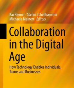 Collaboration in the Digital Age: How Technology Enables Individuals, Teams and Businesses eBook