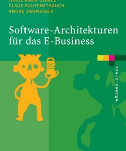 Software-Architekturen für das E-Business: Enterprise-Application-Integration mit verteilten Systemen eBook
