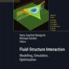 Fluid-Structure Interaction: Modelling, Simulation, Optimisation eBook