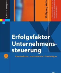 Erfolgsfaktor Unternehmenssteuerung: Kennzahlen, Instrumente, Praxistipps eBook