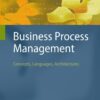 Business Process Management: Concepts, Languages, Architectures eBook
