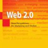 Web 2.0: Neue Perspektiven für Marketing und Medien eBook