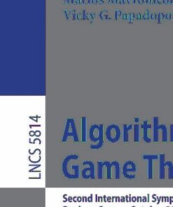 Algorithmic Game Theory: Second International Symposium, SAGT 2009, Paphos, Cyprus, October 18-20, 2009, Proceedings eBook