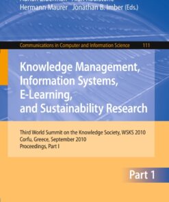 Knowledge Management, Information Systems, E-Learning, and Sustainability Research: Third World Summit on the Knowledge Society, WSKS 2010, Corfu, Greece, September 22-24, 2010, Proceedings, Part I eBook