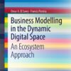 Business Modelling in the Dynamic Digital SpaceAn Ecosystem Approach eBook