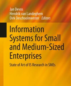 Information Systems for Small and Medium-sized Enterprises: State of Art of IS Research in SMEs eBook