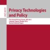 Privacy Technologies and Policy: First Annual Privacy Forum, APF 2012, Limassol, Cyprus, October 10-11, 2012, Revised Selected Papers eBook