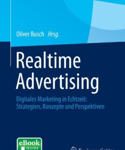 Realtime Advertising: Digitales Marketing in EchtzeitStrategien, Konzepte und Perspektiven eBook
