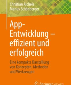 App-Entwicklung – effizient und erfolgreich: Eine kompakte Darstellung von Konzepten, Methoden und Werkzeugen eBook