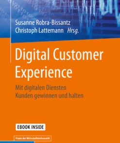 Digital Customer Experience: Mit digitalen Diensten Kunden gewinnen und halten eBook