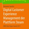 Digital Customer Experience Management der Plattform Steam: HMD Best Paper Award 2017 eBook