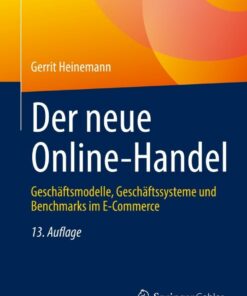 Der neue Online-Handel Geschäftsmodelle, Geschäftssysteme und Benchmarks im E-Commerce eBook