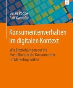 Konsumentenverhalten im digitalen Kontext: Wie Empfehlungen auf die Einstellungen der Konsumenten im Marketing wirken eBook