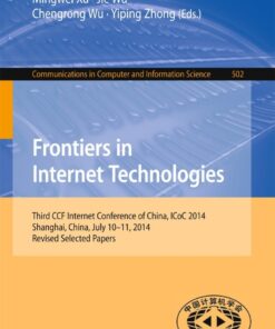 Frontiers in Internet Technologies: Third CCF Internet Conference of China, ICoC 2014, Shanghai, China, July 10-11, 2014, Revised Selected Papers eBook