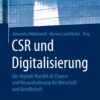 CSR und Digitalisierung: Der digitale Wandel als Chance und Herausforderung für Wirtschaft und Gesellschaft eBook