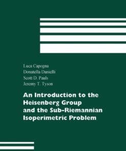 An Introduction to the Heisenberg Group and the Sub-Riemannian Isoperimetric Problem eBook