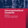 Interorganisational Standards: Managing Web Services Specifications for Flexible Supply Chains eBook