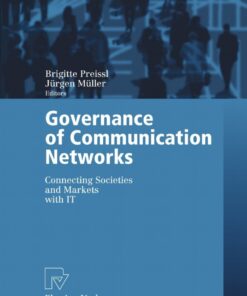 Governance of Communication Networks: Connecting Societies and Markets with IT eBook