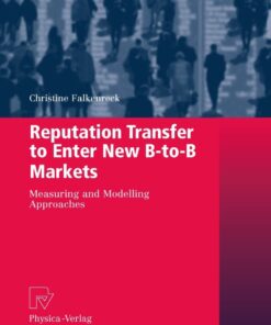 Reputation Transfer to Enter New B-to-B Markets: Measuring and Modelling Approaches eBook