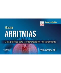 Huszar. Arritmias: Guía práctica para la interpretación y el tratamiento eBook
