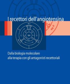 I recettori dell'angiotensina: Dalla biologia molecolare alla terapia con gli antagonisti recettoriali eBook