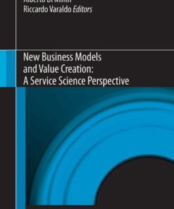 New Business Models and Value Creation: A Service Science Perspective eBook