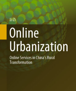 Online Urbanization: Online Services in China’s Rural Transformation eBook