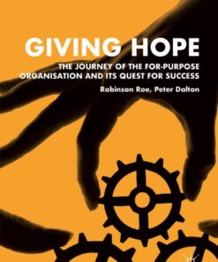 Giving Hope: The Journey of the For-Purpose Organisation and Its Quest for Success eBook