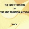 Index Theorem And The Heat Equation Method, The eBook
