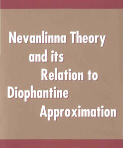 Nevanlinna Theory And Its Relation To Diophantine Approximation eBook