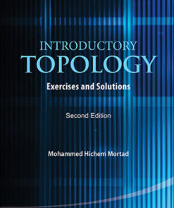 Introductory Topology: Exercises And Solutions (Se: 2nd Edition Exercises and Solutions eBook