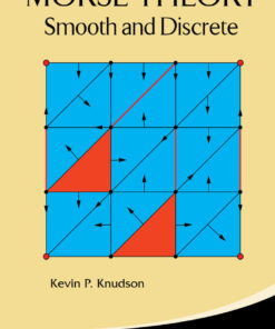 Morse TheorySmooth And Discrete Smooth and Discrete Cove:  image: Morse Theory: Smooth And Discrete 9789814630962 eBook  View