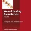 Wound Healing Biomaterials - Volume 1: Therapies and Regeneration eBook