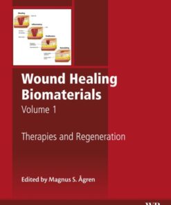 Wound Healing Biomaterials - Volume 1: Therapies and Regeneration eBook
