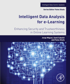 Intelligent Data Analysis for e-Learning: Enhancing Security and Trustworthiness in Online Learning Systems eBook