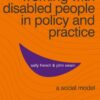 Working with Disabled People in Policy and Practice: A social model eBook