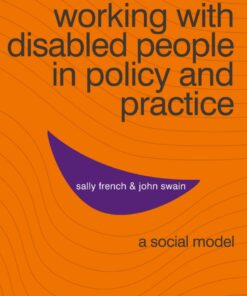 Working with Disabled People in Policy and Practice: A social model eBook