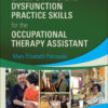 Early’s Physical Dysfunction Practice Skills for the Occupational Therapy Assistant eBook